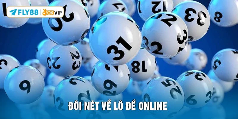 Đôi nét về lô đề online 