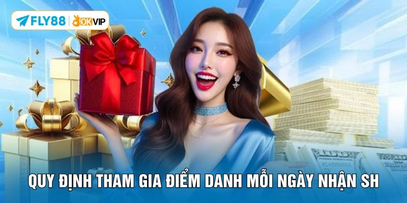 Quy định tham gia điểm danh mỗi ngày nhận SH
